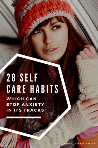 28 Self Care habits which can stop anxiety in its tracks