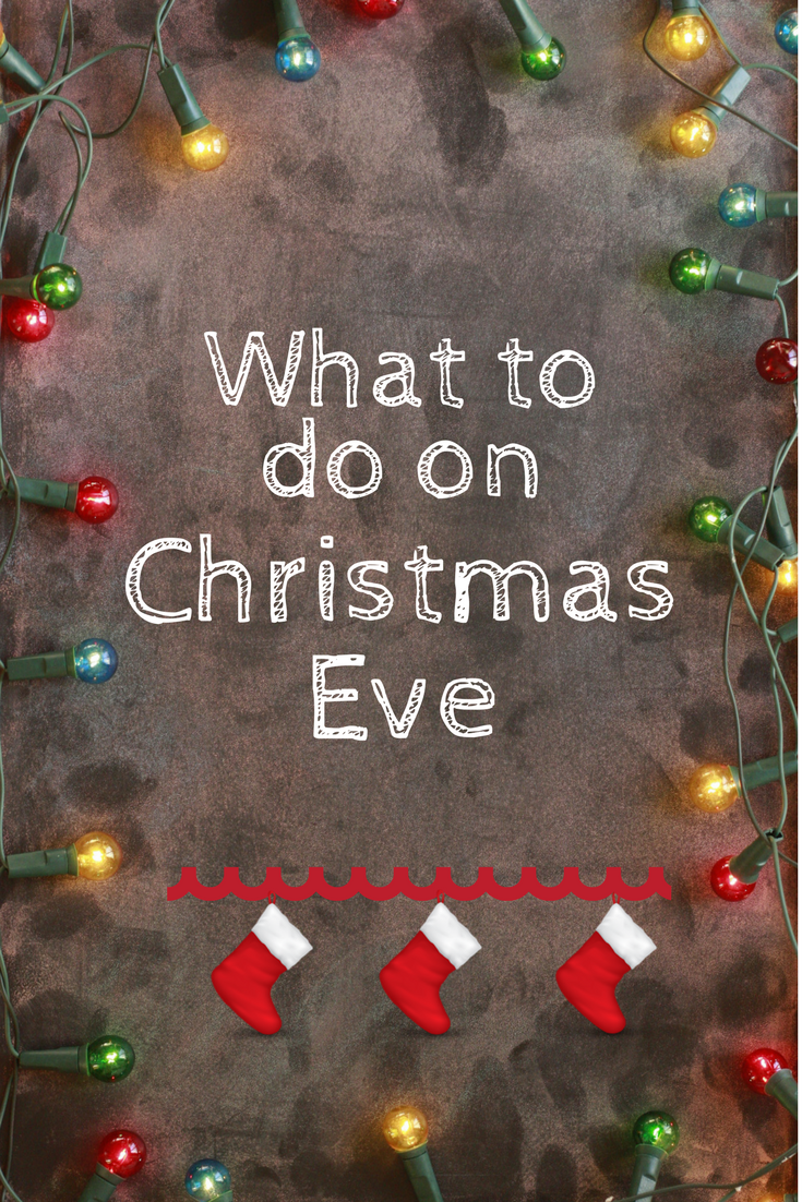 8-ideas-for-what-to-do-on-christmas-eve-hodgepodgedays