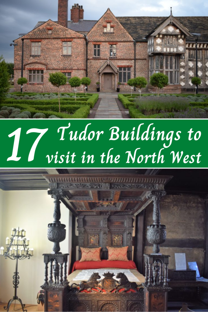 Days Out: 17 Tudor Halls to visit in the North West - HodgePodgeDays